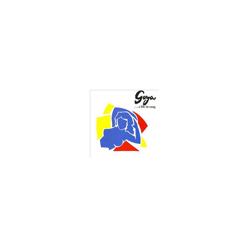 Various – Goya ...A Life In Song Various – Goya ...A Life In Song