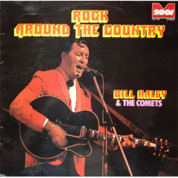 Bill Haley & The Comets – Rock Around The Country