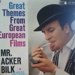 Mr. Acker Bilk With The Leon Young String Chorale – Great Themes From Great European Films