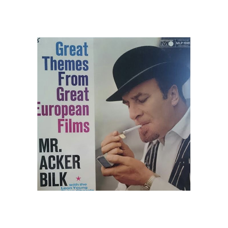 Mr. Acker Bilk With The Leon Young String Chorale – Great Themes From Great European Films Mr. Acker Bilk With The Leon Young String Chorale – Great Themes From Great European Films