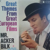 Mr. Acker Bilk With The Leon Young String Chorale – Great Themes From Great European Films