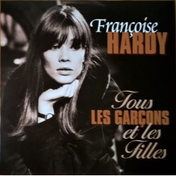 Françoise Hardy – Tous Les Garçons Et Les Filles