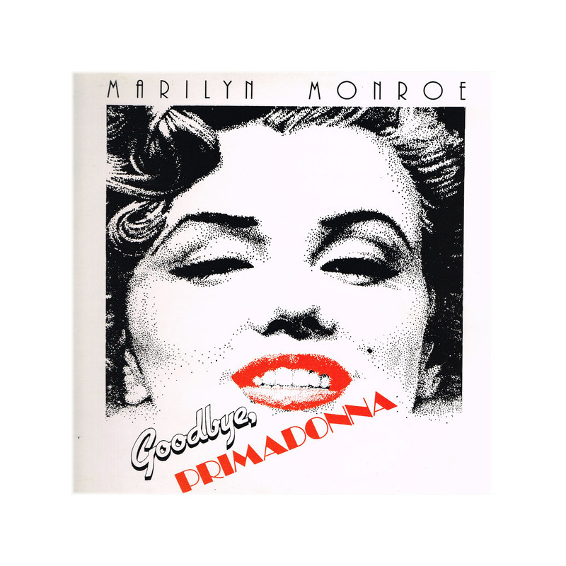 Marilyn Monroe – Goodbye Primadonna Marilyn Monroe – Goodbye Primadonna
