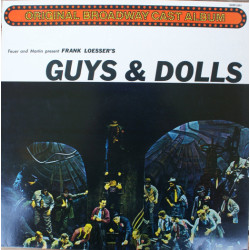 Original Broadway Cast, Feuer And Martin Present Frank Loesser's – Guys And Dolls
