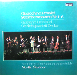 Rossini - Academy Of St Martin-In-The-Fields, Neville Marriner - Donizetti – Streichersonaten Nr. 1-6, Streichquartett D-dur