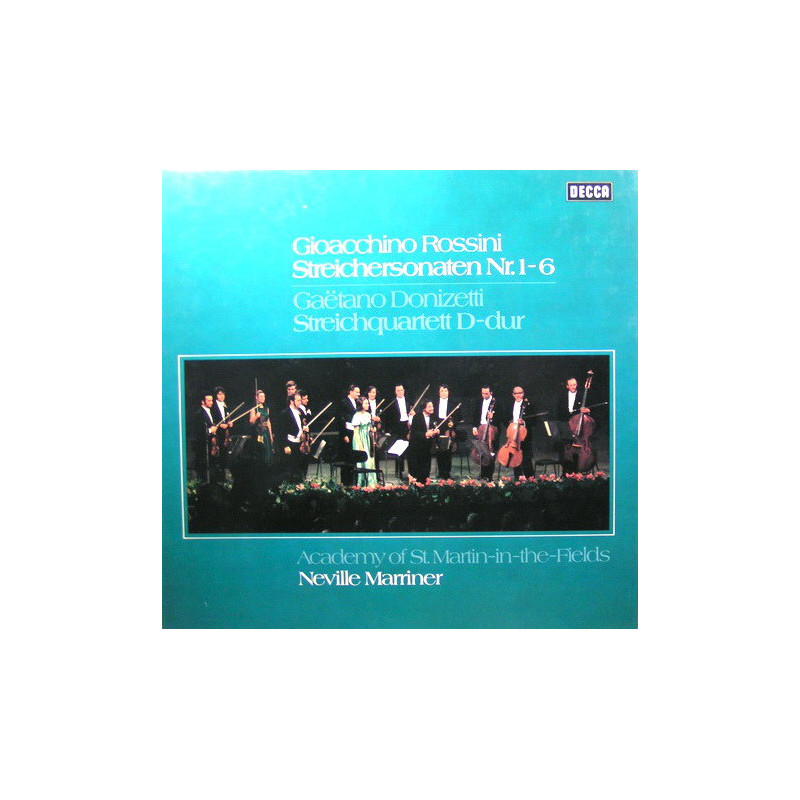 Rossini - Academy Of St Martin-In-The-Fields, Neville Marriner - Donizetti – Streichersonaten Nr. 1-6, Streichquartett D-dur