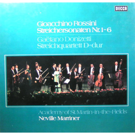 Rossini - Academy Of St Martin-In-The-Fields, Neville Marriner - Donizetti – Streichersonaten Nr. 1-6, Streichquartett D-dur