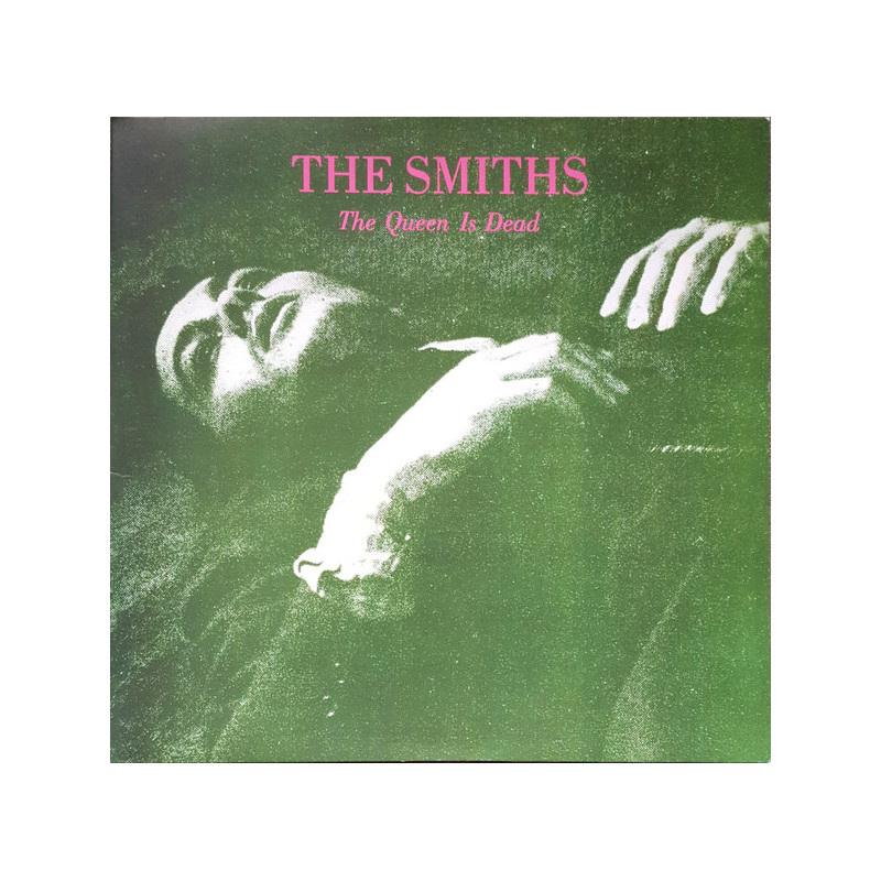 The Smiths – The Queen Is Dead The Smiths – The Queen Is Dead