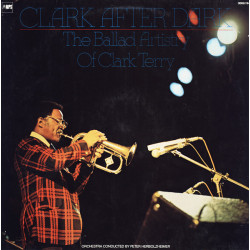 Clark Terry – Clark After Dark, The Ballad Artistry Of Clark Terry