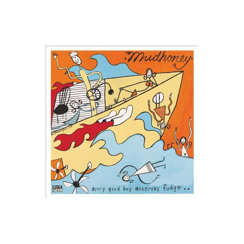 Mudhoney – Every Good Boy Deserves Fudge Mudhoney – Every Good Boy Deserves Fudge