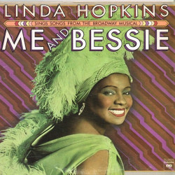 Linda Hopkins – Me And Bessie (Linda Hopkins Sings Songs From The Broadway Musical)