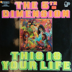 The 5th Dimension – This Is Your Life