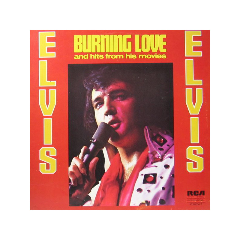 Elvis Presley – Burning Love And Hits From His Movies Vol. 2 Elvis Presley – Burning Love And Hits From His Movies Vol. 2