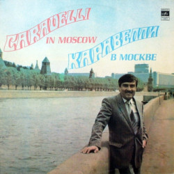 Caravelli– Caravelli In Moscow (Каравелли В Москве)