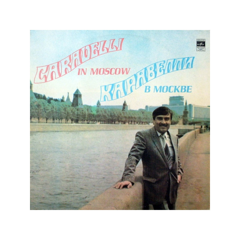 Caravelli– Caravelli In Moscow (Каравелли В Москве) Caravelli– Caravelli In Moscow (Каравелли В Москве)