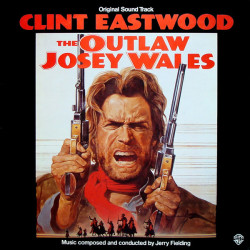 Jerry Fielding – The Outlaw Josey Wales (Original Sound Track)