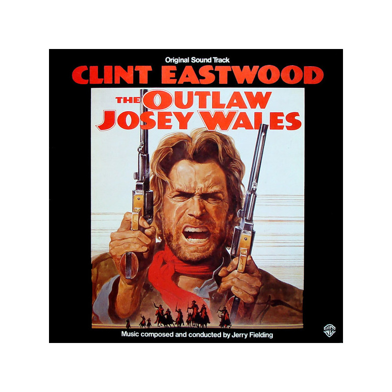 Jerry Fielding – The Outlaw Josey Wales (Original Sound Track) Jerry Fielding – The Outlaw Josey Wales (Original Sound Track)