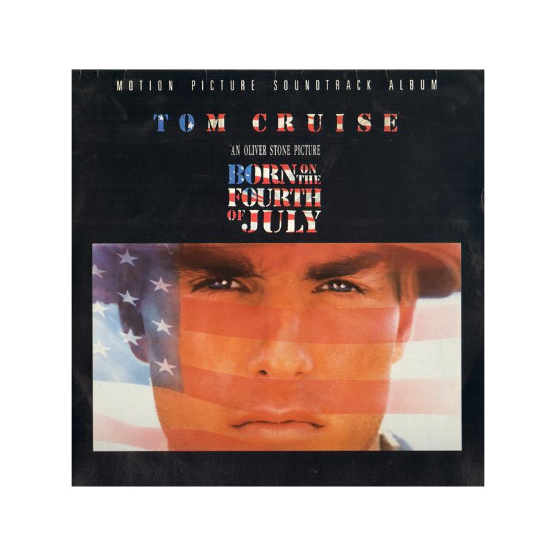 Various – Born On The Fourth Of July - Motion Picture Soundtrack Album Various – Born On The Fourth Of July - Motion Picture Soundtrack Album