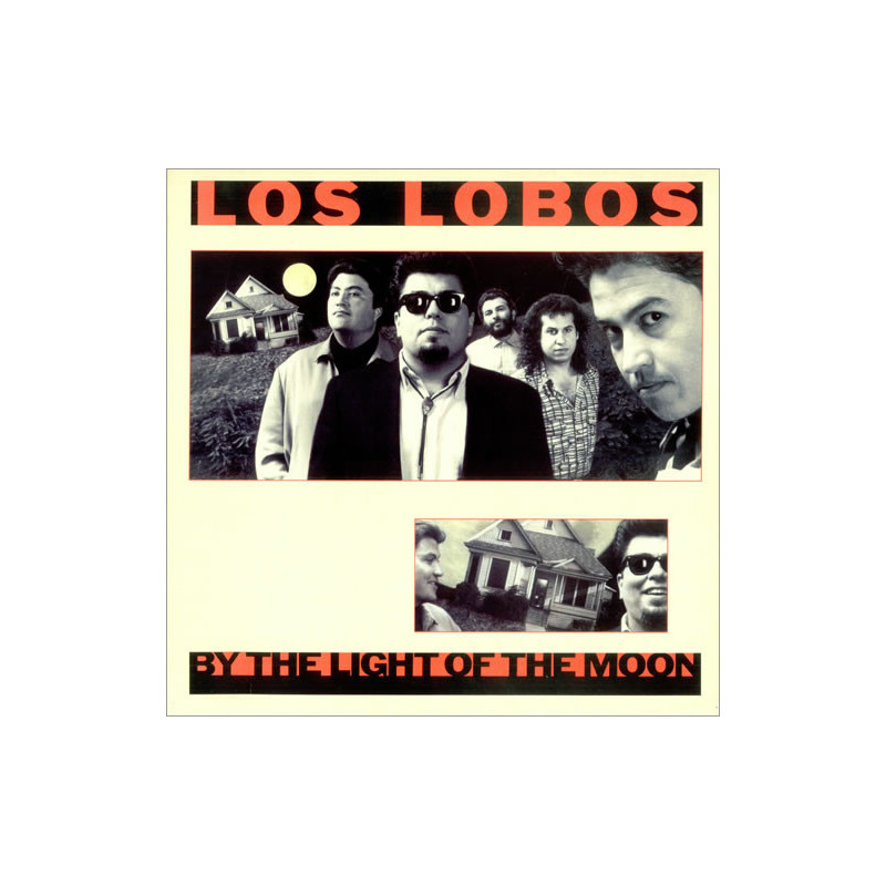 Los Lobos – By The Light Of The Moon Los Lobos – By The Light Of The Moon