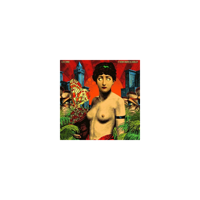 La Femme – Psycho Tropical Berlin 2LP La Femme – Psycho Tropical Berlin 2LP