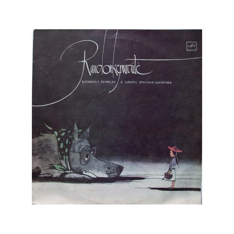 Eugenijus Švarcas – Raudonkepuraitė Eugenijus Švarcas – Raudonkepuraitė