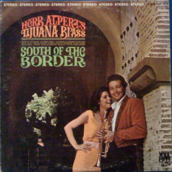 Herb Alpert's Tijuana Brass – South Of The Border