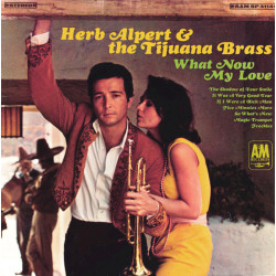 Herb Alpert & The Tijuana Brass – What Now My Love