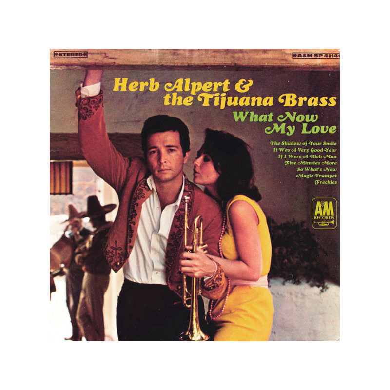 Herb Alpert & The Tijuana Brass – What Now My Love Herb Alpert & The Tijuana Brass – What Now My Love