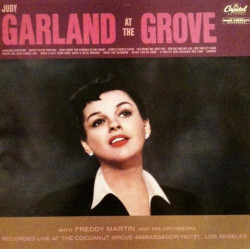 Judy Garland With Freddy Martin And His Orchestra – At The Grove
