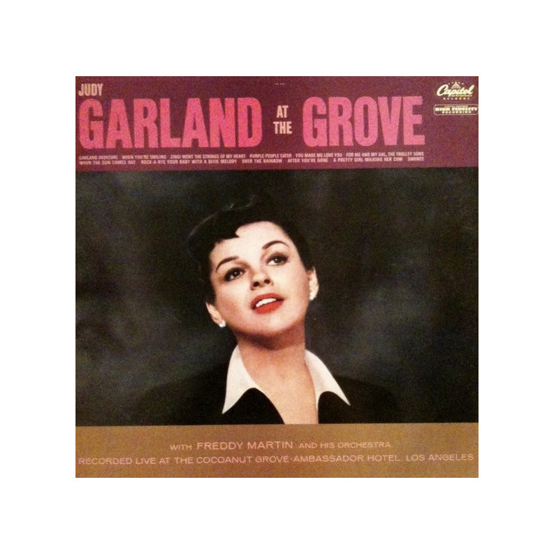 Judy Garland With Freddy Martin And His Orchestra – At The Grove Judy Garland With Freddy Martin And His Orchestra – At The Grove