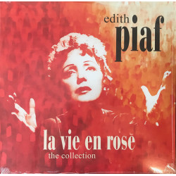 Edith Piaf – La Vie En Rose: The Collection