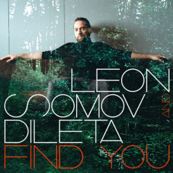 Leon Somov Feat. Dileta – Find You