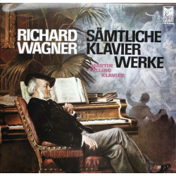 Richard Wagner - Martin Galling – Sämtliche Klavierwerke