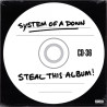 System Of A Down – Steal This Album!  2LP