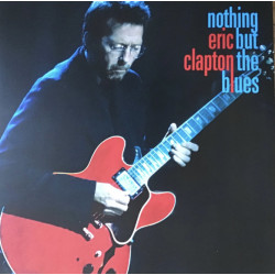 Eric Clapton – Nothing But The Blues 2LP