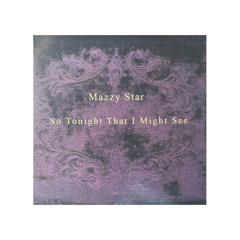Mazzy Star – So Tonight That I Might See Mazzy Star – So Tonight That I Might See