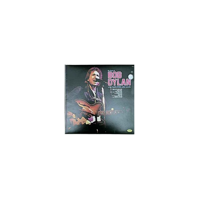 Bob Dylan – The Best Of Bob Dylan - A Rare Batch Of Little White Wonder Bob Dylan – The Best Of Bob Dylan - A Rare Batch Of Little White Wonder