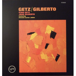 Stan Getz, Joao Gilberto Featuring Antonio Carlos Jobim – Getz / Gilberto