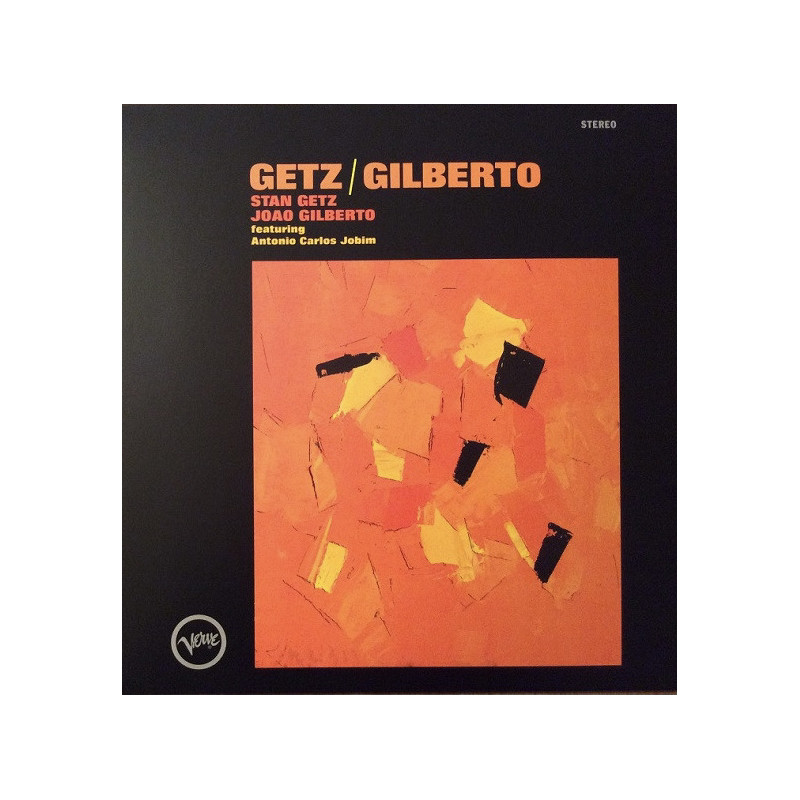 Stan Getz, Joao Gilberto Featuring Antonio Carlos Jobim – Getz / Gilberto