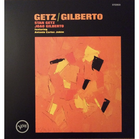 Stan Getz, Joao Gilberto Featuring Antonio Carlos Jobim – Getz / Gilberto