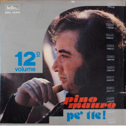 Pino Mauro – Pe' Tte!: Pino Mauro - Vol. 12