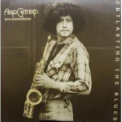 Arlo Guthrie With Shenandoah – Outlasting The Blues