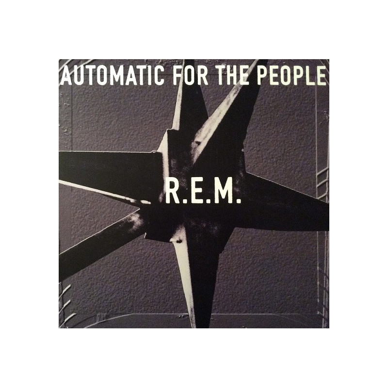 R.E.M. – Automatic For The People R.E.M. – Automatic For The People