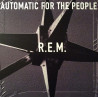 R.E.M. – Automatic For The People