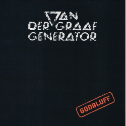 Van Der Graaf Generator – Godbluff