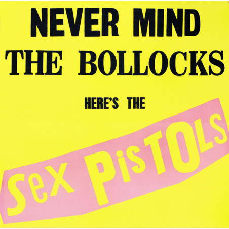 Sex Pistols – Never Mind The Bollocks Here's The Sex Pistols