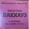 Beethoven - Л. Бетховен - Вильгельм Бакхауз – Три Сонаты, Соч. 10