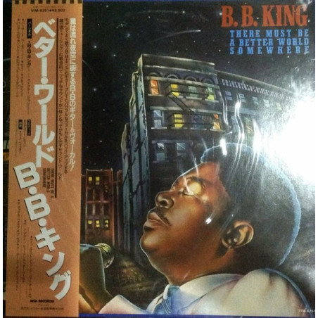 B.B. King – There Must Be A Better World Somewhere
