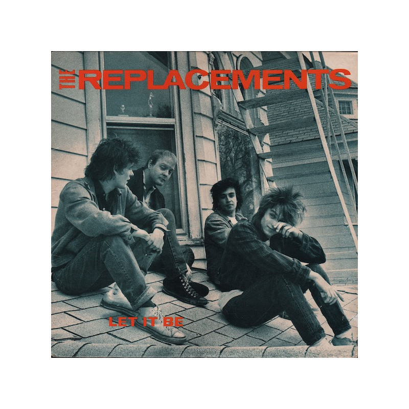 The Replacements – Let It Be The Replacements – Let It Be