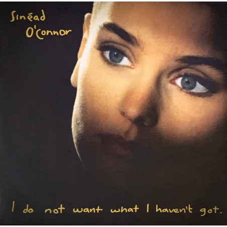 Sinéad O'Connor – I Do Not Want What I Haven't Got